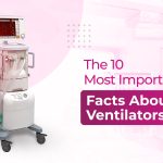 The 10 Most Important Facts About Ventilators