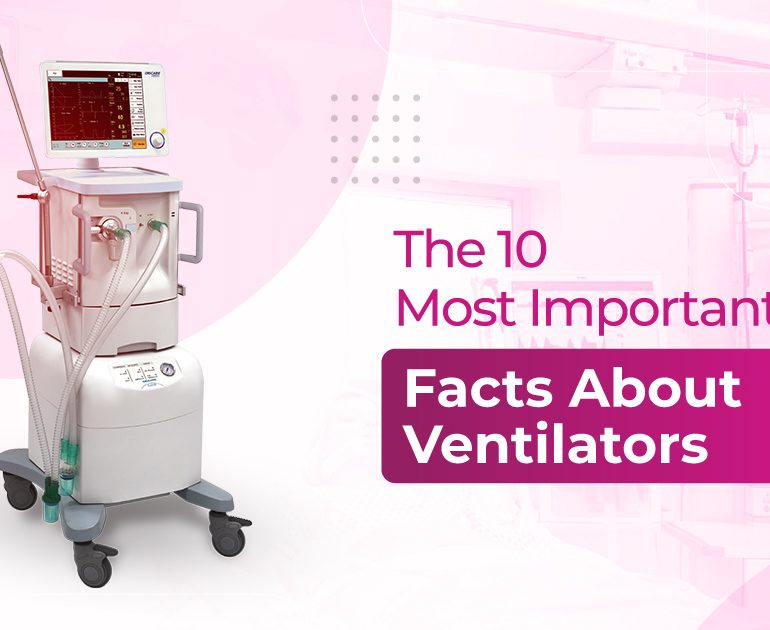 The 10 Most Important Facts About Ventilators